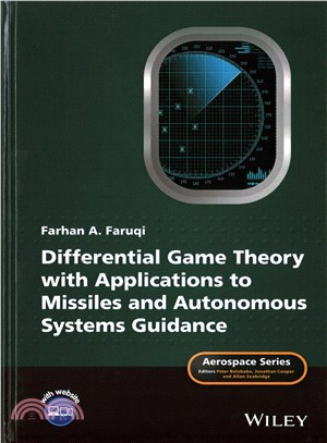 Differential Game Theory With Applications To Missiles And Autonomous Systems Guidance