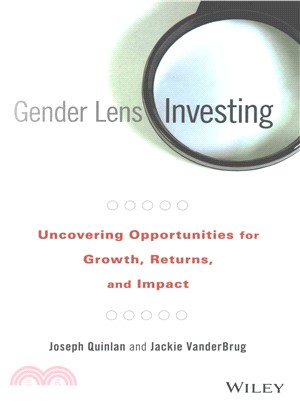 Gender Lens Investing: Uncovering Opportunities For Growth, Returns, And Impact