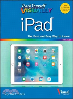 Teach Yourself Visually iPad ─ Covers iOS 9 and All Models of iPad Air, iPad Mini, and iPad Pro