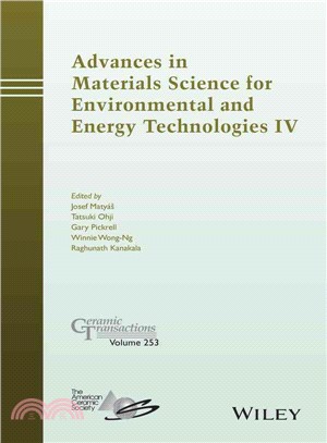 Advances In Materials Science For Environmental And Energy Technologies Iv: Ceramic Transactions, Volume 253