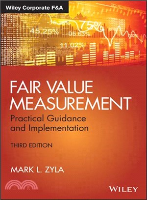 Fair Value Measurement, Third Edition: Practical Guidance And Implementation