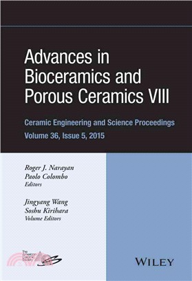 Advances In Bioceramics And Porous Ceramics Viii: Ceramic Engineering And Science Proceedings, Volume 36 Issue 5