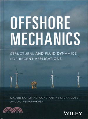 Offshore Mechanics - Structural And Fluid Dynamics For Recent Applications