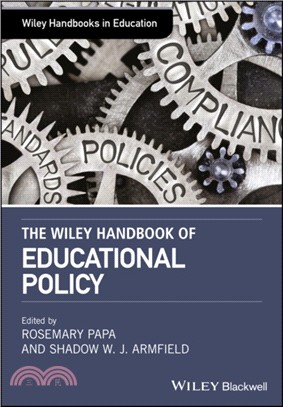 The Wiley Handbook of Educational Policy