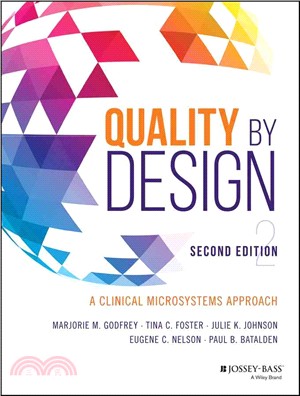 Quality By Design: A Clinical Microsystems Approach, Second Edition