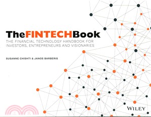 The fintech book : the financial technology handbook for investors, entrepreneurs and visionaries /