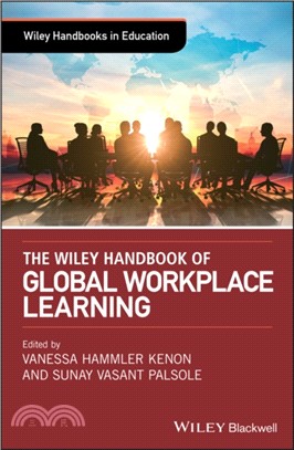 The Wiley Handbook of Global Workplace Learning