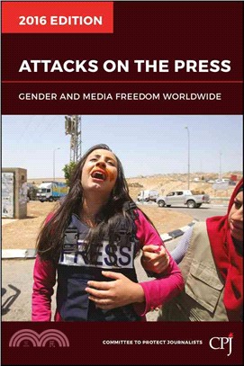 Attacks on the Press ─ Gender and Media Freedom Worldwide