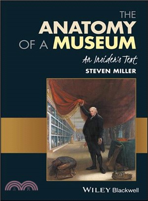 The Anatomy Of A Museum: An Insider'S Text