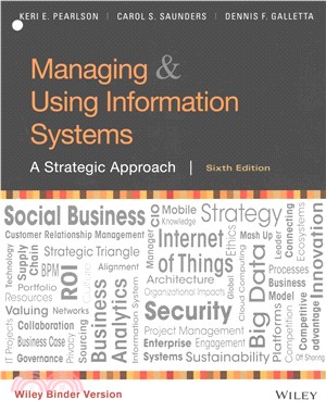 Managing & Using Information Systems ─ A Strategic Approach