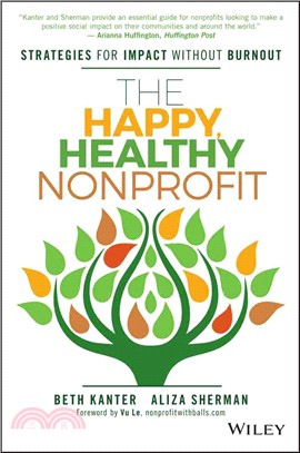 The Happy, Healthy Nonprofit: Strategies For Impact Without Burnout