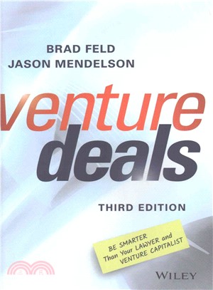 Venture Deals ─ Be Smarter Than Your Lawyer and Venture Capitalist
