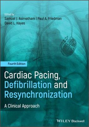 Cardiac Pacing, Defibrillation And Resynchronization - A Clinical Approach, 4Th Edition