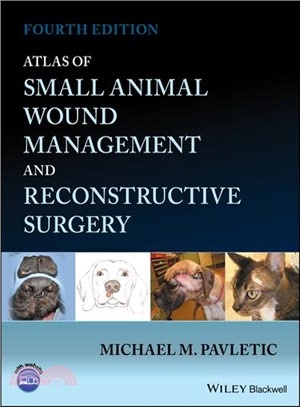 Atlas Of Small Animal Wound Management And Reconstructive Surgery