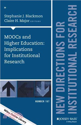Moocs and Higher Education ─ Implications for Institutional Research: New Directions for Institutional Research, Number 167