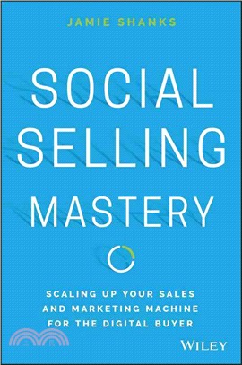 Social Selling Mastery: Scaling Up Your Sales And And Marketing Machine For The Digital Buyer