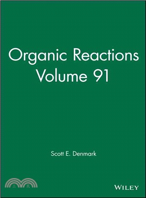 Organic Reactions Volume 91