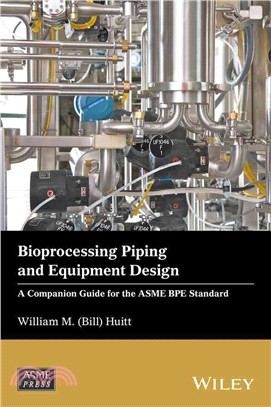 Bioprocessing Piping And Equipment Design: A Companion Guide For The Asme Bpe Standard