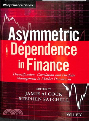 Asymmetric Dependence In Finance - Diversification, Correlation And Portfolio Management In Market Downturns