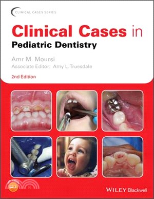 Clinical Cases In Pediatric Dentistry, Second Edition