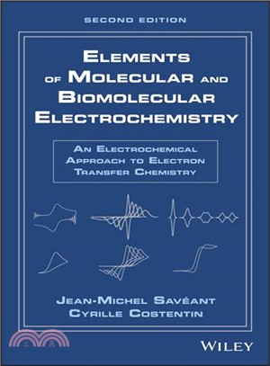 Elements Of Molecular And Biomolecular Electrochemistry: An Electrochemical Approach To Electron Transfer Chemistry, 2Nd Edition