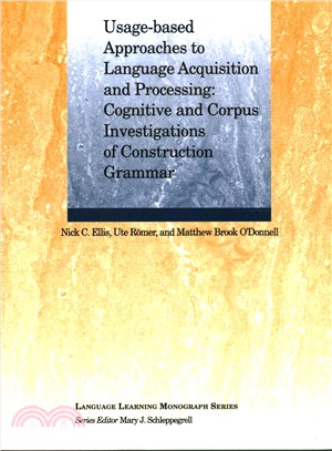 Usage-Based Approaches to Language Acquisition and Processing ─ Cognitive and Corpus Investigations of Construction Grammar