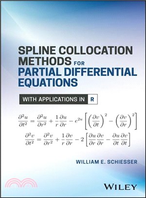 Spline Collocation Methods For Partial Differential Equations: With Applications In R