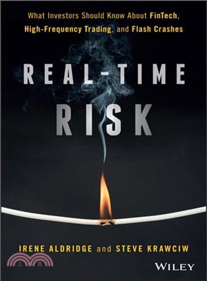 Real-Time Risk: What Investors Should Know About Fintech, High-Frequency Trading, And Flash Crashes