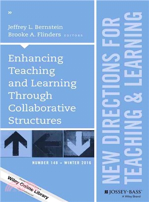 Enhancing Teaching and Learning Through Collaborative Structures ─ New Directions for Teaching and Learning, Number 148