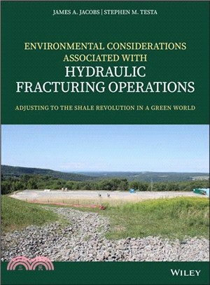 Environmental Considerations Associated With Hydraulic Fracturing Operations: Adjusting To The Shale Revolution In A Green World
