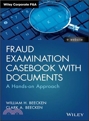 Fraud Examination Casebook With Documents: A Hands-On Approach