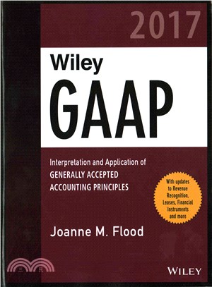 Wiley GAAP 2017 ─ Interpretation and Application of Generally Accepted Accounting Principles