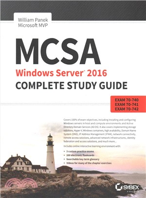 Mcsa Windows Server 2016 Complete Study Guide: Exam 70-740, Exam 70-741, Exam 70-742, And Exam 70-743