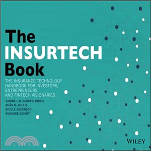 The Insurtech Book - The Insurance Technology Handbook For Investors, Entrepreneurs And Fintech Visionaries