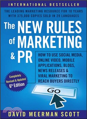 The New Rules of Marketing and PR ─ How to Use Social Media, Online Video, Mobile Applications, Blogs, News Releases, and Viral Marketing to Reach Buyers Directly