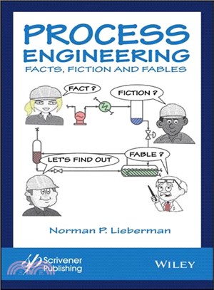 Process Engineering: Fact, Fiction, And Fables