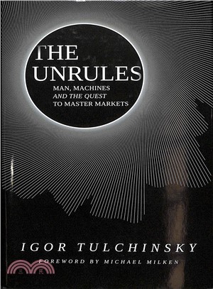 The Unrules - Man, Machines And The Quest To Master Markets