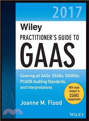 Wiley Practitioner's Guide to GAAS 2017 ─ Covering All SASs, SSAEs, SSARSs, and Interpretations