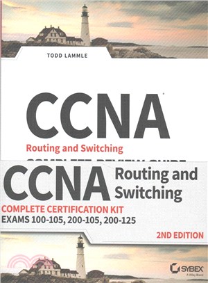 CCNA Routing and Switching Complete Certification Kit ─ Exams 100-105, 200-105, 200-125
