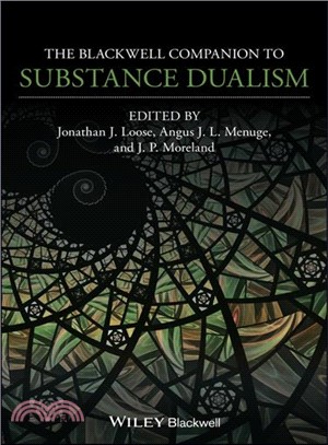 The Blackwell Companion To Substance Dualism