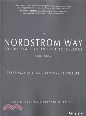 The Nordstrom Way To Customer Experience Excellence: Creating A Values-Driven Service Culture, Third Edition