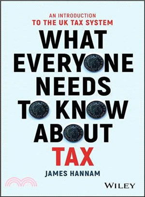 What Everyone Needs To Know About Tax - An Introduction To The Uk Tax System