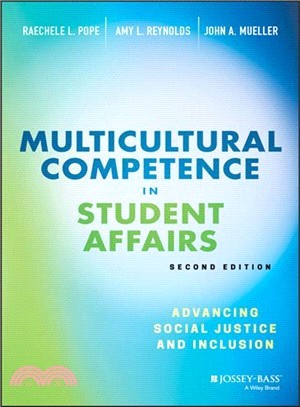 Multicultural Competence In Student Affairs: Advancing Social Justice And Inclusion, Second Edition