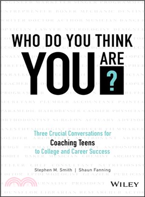 Who Do You Think You Are? Three Crucial Conversations For Coaching Teens To College And Career Success