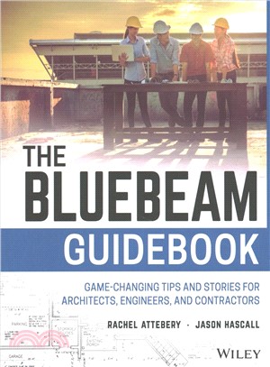 The Bluebeam Guidebook: Game-Changing Tips And Stories For Architects, Engineers, And Contractors