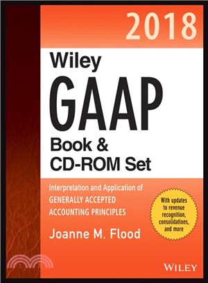 Wiley Gaap 2018 Set ― Interpretation and Application of Generally Accepted Accounting Principles