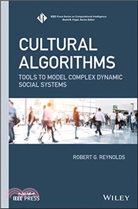 Cultural Algorithms: Tools To Model Complex Dynamic Social Systems