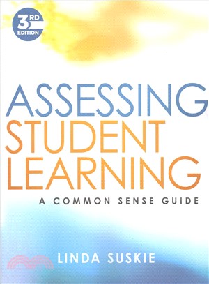 Assessing Student Learning: A Common Sense Guide, Third Edition