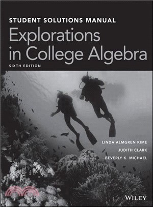 Explorations in College Algebra, 6e Student Solutions Manual