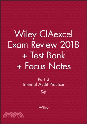 Wiley CIAexcel Exam Review 2018 + Test Bank + Focus Notes: Part 2, Internal Audit Practice Set